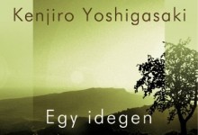KÖNYV: Kenjiro Yoshigasaki – Egy idegen belső utazása